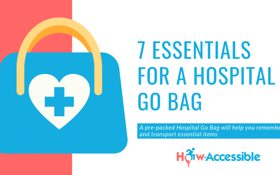 7 Essentials for a Hospital Go Bag